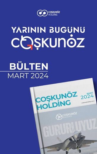 Coşkunöz Holding - 2024 Mart  Haber Bülteni